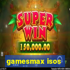 gamesmax isos